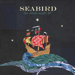 The Silent Night EP by Seabird  | CD Reviews And Information | NewReleaseToday