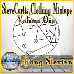 SteveCurtis Clothing MixTape Volume 1 by king Stevian | CD Reviews And Information | NewReleaseToday