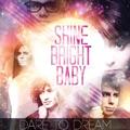 Dare To Dream - Single by SHINEBRIGHT  | CD Reviews And Information | NewReleaseToday
