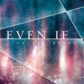 Even If - EP by Julian Drive  | CD Reviews And Information | NewReleaseToday