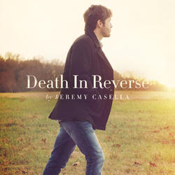 Death In Reverse by Jeremy Casella | CD Reviews And Information | NewReleaseToday