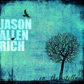 In The Stillness - Single by Jason Allen Rich | CD Reviews And Information | NewReleaseToday