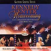 Kennedy Center Homecoming: A Celebration Of Our Faith And Heritage by Bill and Gloria Gaither | CD Reviews And Information | NewReleaseToday