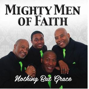 Nothing But Grace by Mighty Men of Faith  | CD Reviews And Information | NewReleaseToday