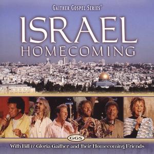 Israel Homecoming by Bill and Gloria Gaither | CD Reviews And Information | NewReleaseToday