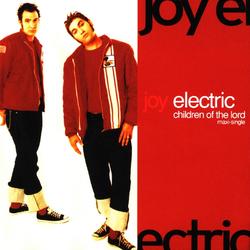 Children Of The Lord - Maxi-Single by Joy Electric  | CD Reviews And Information | NewReleaseToday