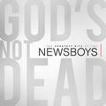 God's Not Dead - The Greatest Hits by Newsboys  | CD Reviews And Information | NewReleaseToday