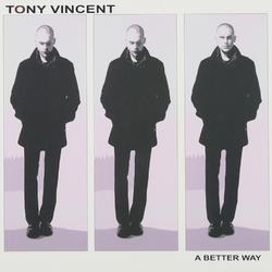 A Better Way - EP by Tony Vincent | CD Reviews And Information | NewReleaseToday