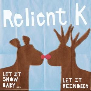 Let It Snow, Baby... Let It Reindeer by Relient K  | CD Reviews And Information | NewReleaseToday