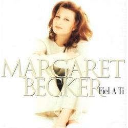 Fiel A Ti by Margaret Becker | CD Reviews And Information | NewReleaseToday