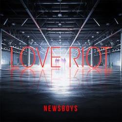 Love Riot by Newsboys  | CD Reviews And Information | NewReleaseToday