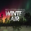 Winter Air by Red Letter Hymnal  | CD Reviews And Information | NewReleaseToday