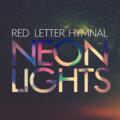 Neon Lights by Red Letter Hymnal  | CD Reviews And Information | NewReleaseToday