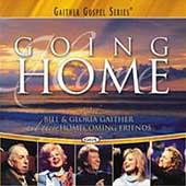 Going Home by Bill and Gloria Gaither | CD Reviews And Information | NewReleaseToday