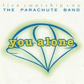 You Alone by Parachute Band  | CD Reviews And Information | NewReleaseToday