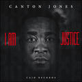 I Am Justice by Canton Jones | CD Reviews And Information | NewReleaseToday