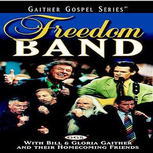 Freedom Band by Bill and Gloria Gaither | CD Reviews And Information | NewReleaseToday