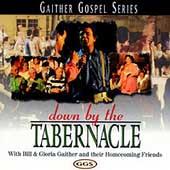 Down By The Tabernacle by Bill and Gloria Gaither | CD Reviews And Information | NewReleaseToday
