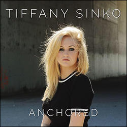 Anchored EP by Tiffany Sinko | CD Reviews And Information | NewReleaseToday