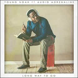 Long Way To Go (Single) by Young Noah  | CD Reviews And Information | NewReleaseToday