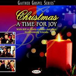 Christmas...A Time For Joy by Bill and Gloria Gaither | CD Reviews And Information | NewReleaseToday