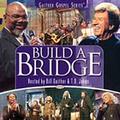 Build A Bridge by Bill and Gloria Gaither | CD Reviews And Information | NewReleaseToday