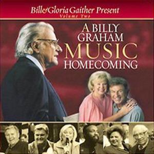 Billy Graham Music Homecoming Vol. 2 by Bill and Gloria Gaither | CD Reviews And Information | NewReleaseToday