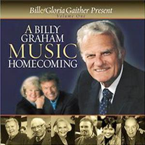 Billy Graham Music Homecoming Vol. 1 by Bill and Gloria Gaither | CD Reviews And Information | NewReleaseToday