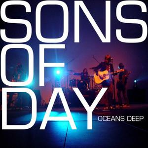 Oceans Deep - Single by SONSOFDAY  | CD Reviews And Information | NewReleaseToday