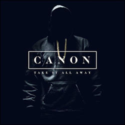 Take It All Away (Single) by Canon  | CD Reviews And Information | NewReleaseToday