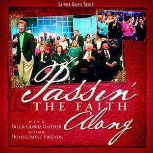 Passin' The Faith Along by Bill and Gloria Gaither | CD Reviews And Information | NewReleaseToday