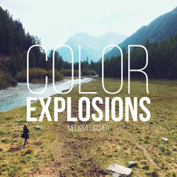 Color Explosions by Melissa Lischer  | CD Reviews And Information | NewReleaseToday