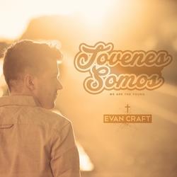 Jóvenes Somos by Evan Craft | CD Reviews And Information | NewReleaseToday