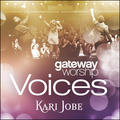 Gateway Worship Voices: Kari Jobe by Gateway Worship  | CD Reviews And Information | NewReleaseToday