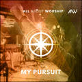 All About Worship: My Pursuit by Various Artists  | CD Reviews And Information | NewReleaseToday