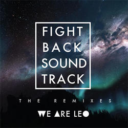 Fightback Soundtrack: The Remixes by We Are Leo  | CD Reviews And Information | NewReleaseToday