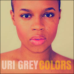Colors by Uri Grey | CD Reviews And Information | NewReleaseToday