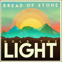 Hold the Light by Bread of Stone  | CD Reviews And Information | NewReleaseToday