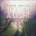 There's a Light by Todd Smith | CD Reviews And Information | NewReleaseToday