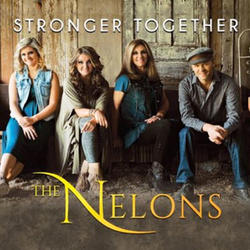 Stronger Together by The Nelons  | CD Reviews And Information | NewReleaseToday