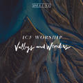 Valleys and Wonders (Live) [Deluxe] by ICF Worship  | CD Reviews And Information | NewReleaseToday