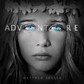 Adventure by Matthew Parker | CD Reviews And Information | NewReleaseToday