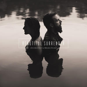 Beautiful Surrender by Jonathan David & Melissa | CD Reviews And Information | NewReleaseToday