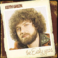 The Early Years by Keith Green | CD Reviews And Information | NewReleaseToday