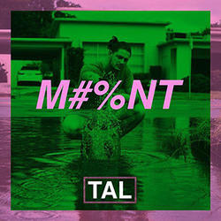 M#%NT (Single) by TAL  | CD Reviews And Information | NewReleaseToday