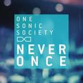 Never Once(Single) by One Sonic Society  | CD Reviews And Information | NewReleaseToday