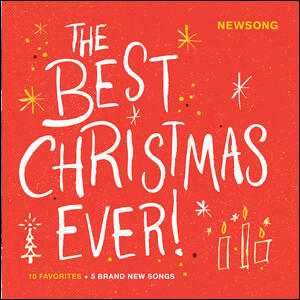The Best Christmas Ever by NewSong  | CD Reviews And Information | NewReleaseToday