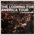 Live in Chicago: The Looking for America Tour by Switchfoot  | CD Reviews And Information | NewReleaseToday