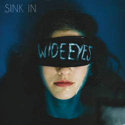 Wide Eyes (EP) by Sink In  | CD Reviews And Information | NewReleaseToday