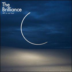 All Is Not Lost by The Brilliance  | CD Reviews And Information | NewReleaseToday